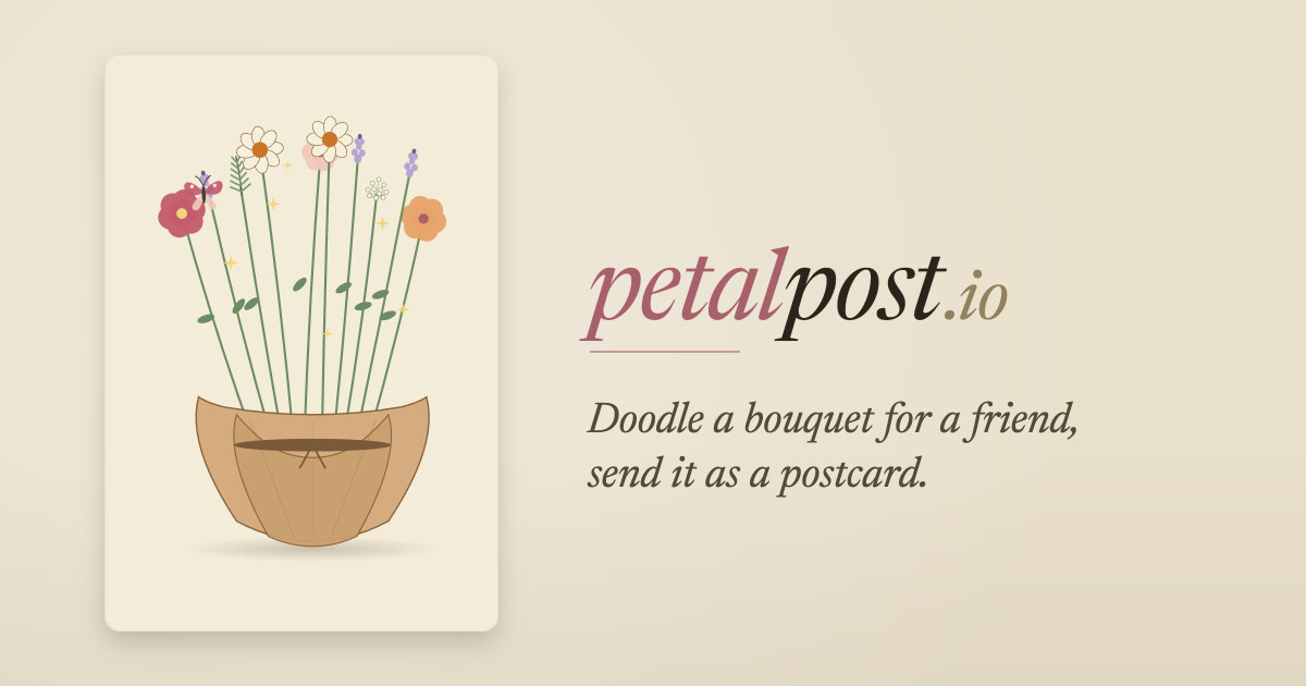 PetalPost — doodle a bouquet, send it as a postcard